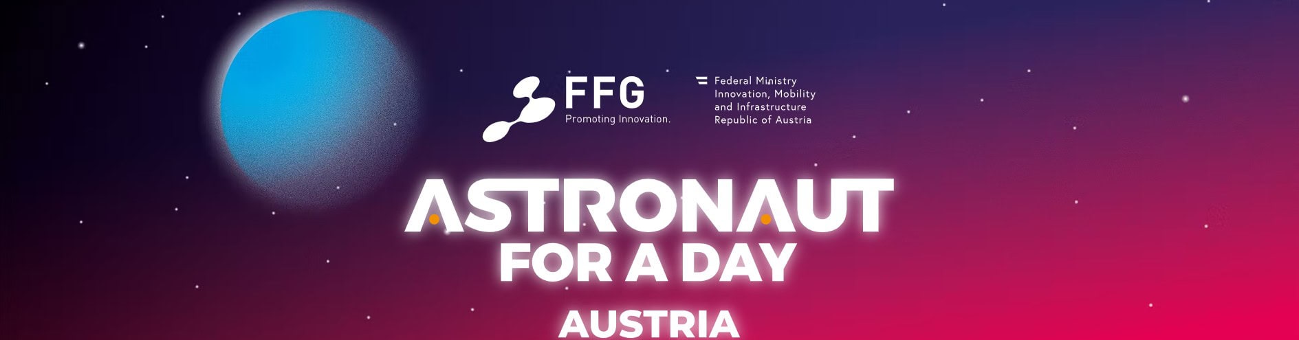 Screenshot von der Website www.astronautforaday.at mit dem Schriftzug "Astronaut for a Day Austria" sowie den Logos der Forschungsförderungsgesellschaft (FFG) und des Bundesministeriums für Innovation, Mobilität und Infrastruktur; der Hintergrund ist ein Farbverlauf von Dunkellila bis Pink mit weißen Farbtupfern bzw. Sternen; links ist ein blauer Planet zu sehen